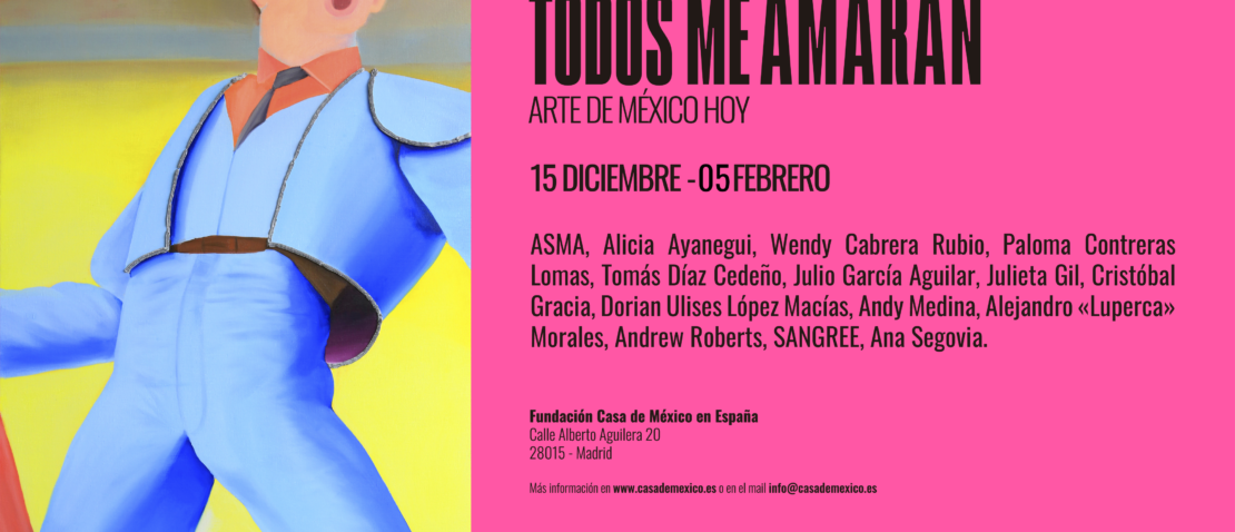 Todos me amarán: arte de México hoy