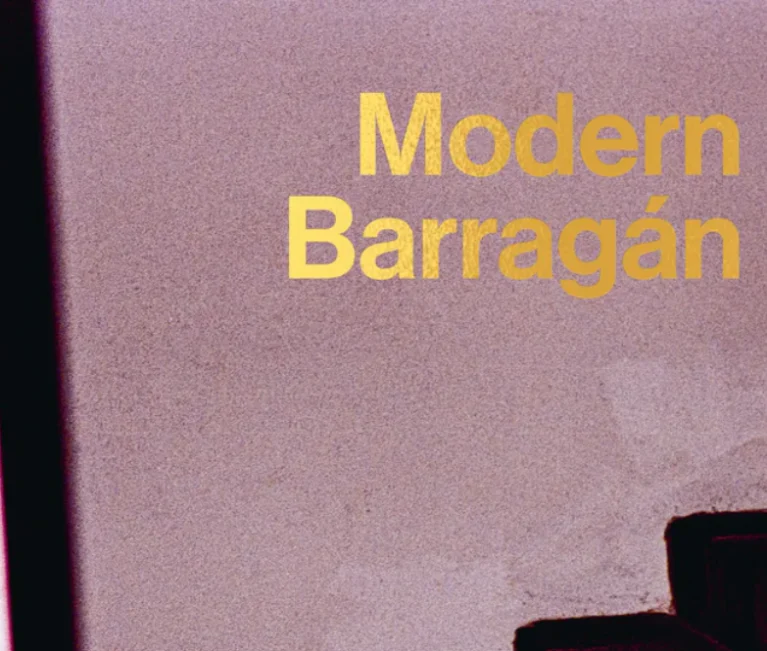 Presentación de libro | Modern Barragán, de Lake Verea