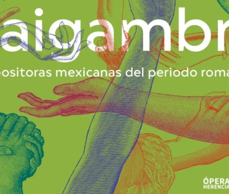 Ecos Musicales de México | Ópera Nuestra Herencia Olvidada | Raigambre. Compositoras mexicanas del período romántico 
