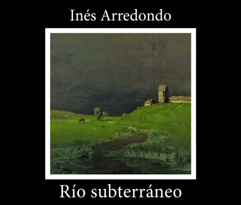 Presentación de libro | Río subterráneo, de Inés Arredondo
